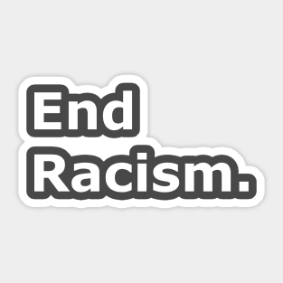 End Racism Sticker